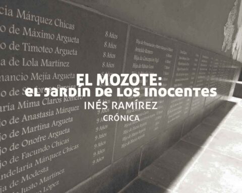 Inés Ramírez nos narra una crónica sobre la masacre de El Mozote en El Salvador