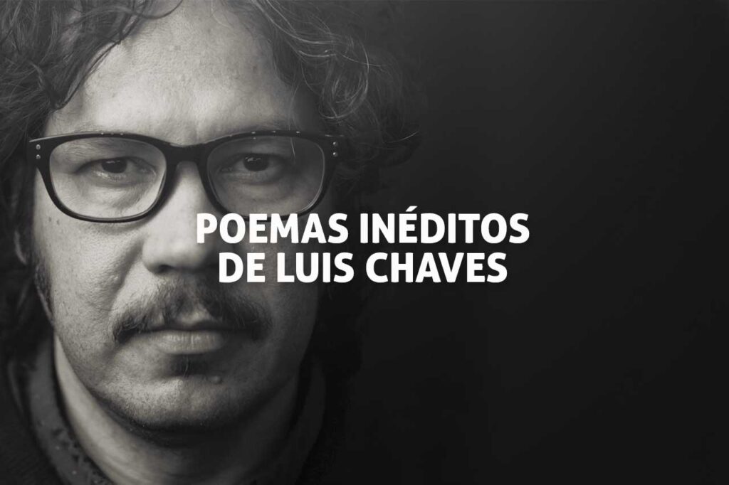 Poemas inéditos de Luis Chaves