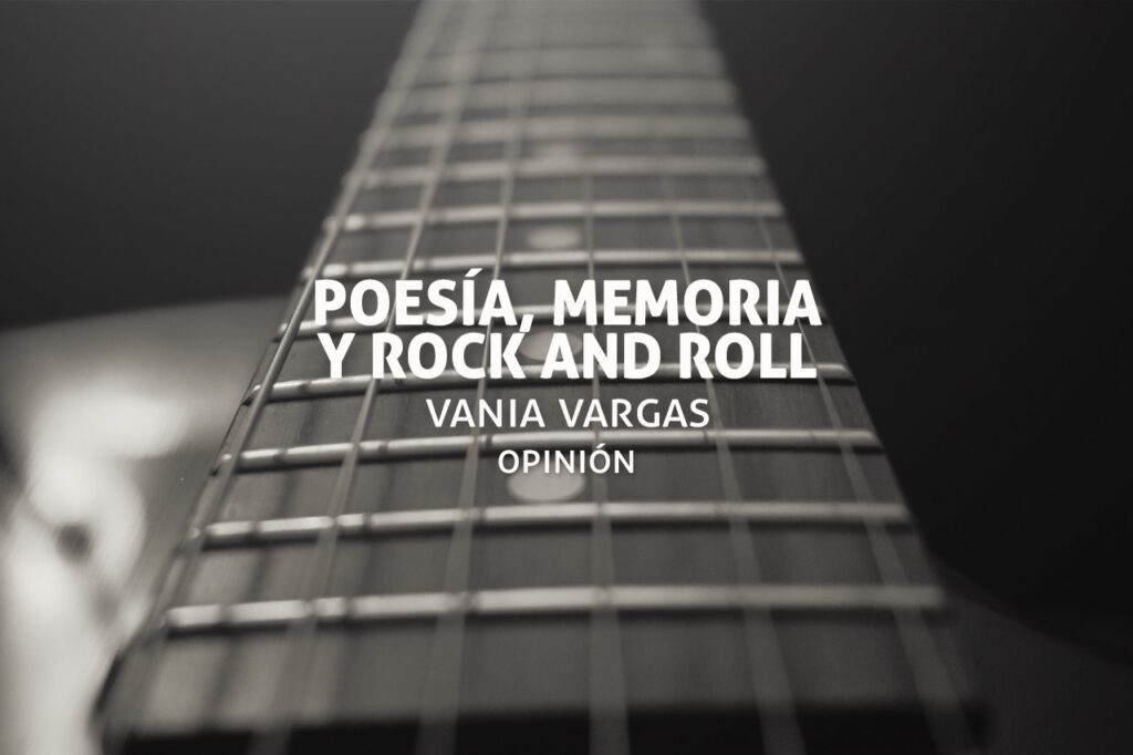 Poesía, memoria y rock and roll