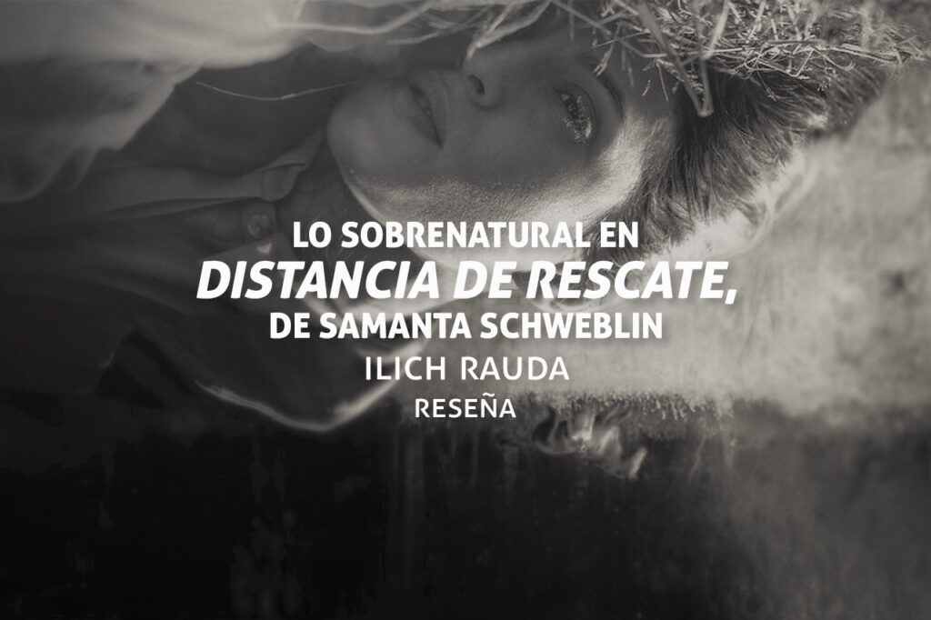 Distancia de rescate, de Samanta Schweblin